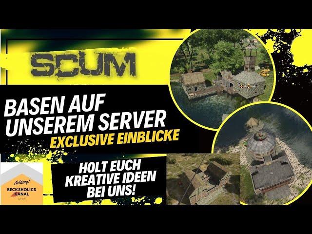 SCUM (german)  Basen auf unserem PVE Server vorgestellt - Kreative Anreize zum Base Building