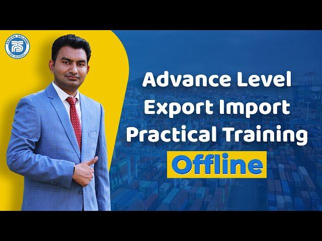 Advance level Export Import Training Offline | Everything about Export-Import | by Paresh Solanki