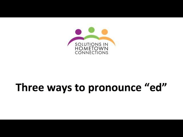 Three ways to pronounce "ed"