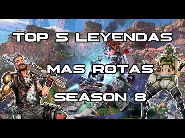 Top 5 leyendas mas rotas [ Apex Legends ] temporada 8