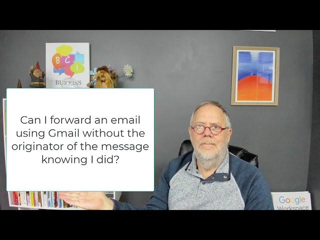 Can someone who sent me an email know if I forward it to another person when I use Gmail?