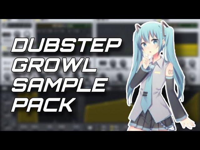 (FREE SAMPLE PACK) DUBSTEP growl, bass, wobble pack - GOOGLE DRIVE