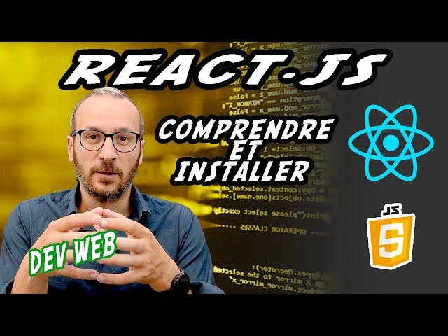 [React01]  comment installer et comprendre le Framwork React.js