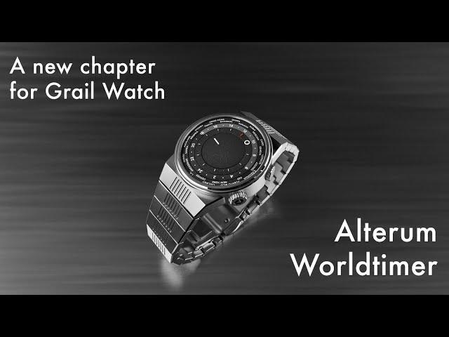 A New Chapter of Grail Watch Begins with the Alterum Worldtimer