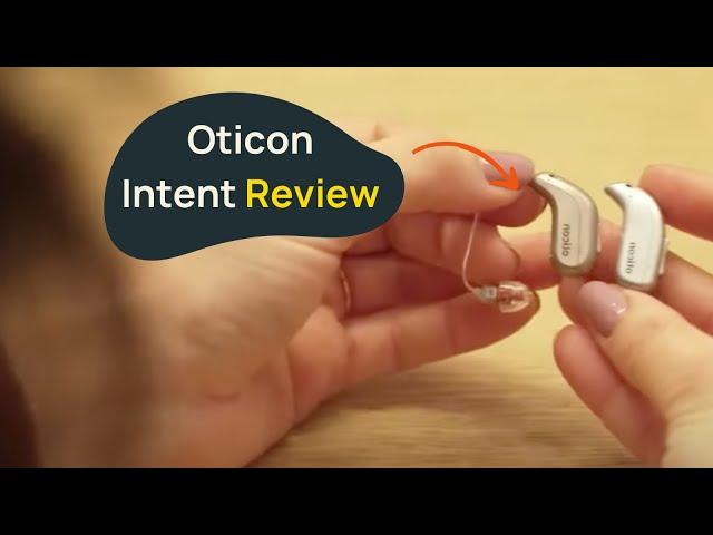 Oticon Intent Hearing Aid Review: What's New?