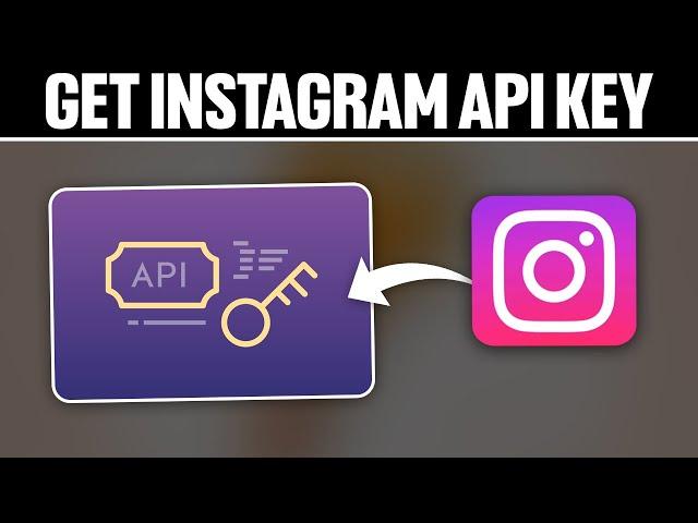 How To Get Instagram Api Key 2024! (Full Tutorial)