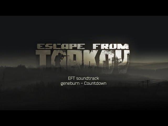 Escape From Tarkov OST - Countdown, BUT it never starts