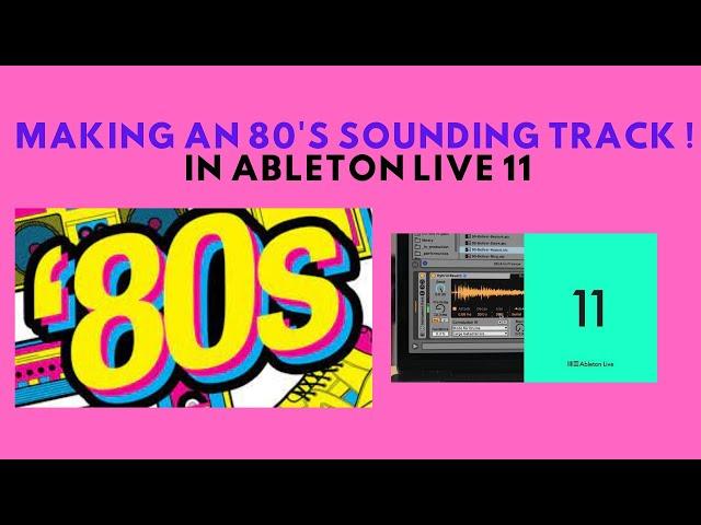 Making an 80s style track in Ableton