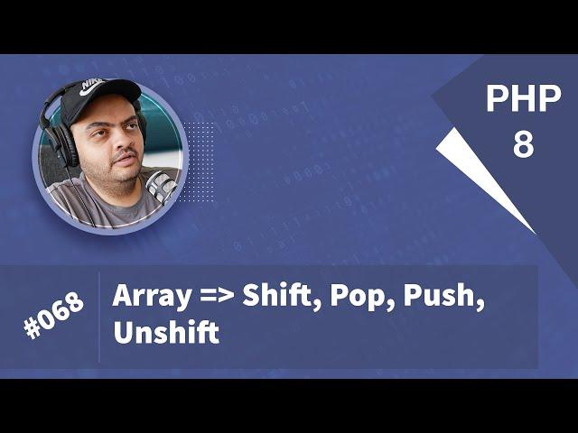 Learn PHP 8 In Arabic 2022 - #068 - Array Shift, Array Pop, Array Push, Array Unshift