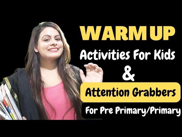 New Warm Up Activities for kids | Tips to Grab Students Attention | Teaching Ideas | Teaching Tips