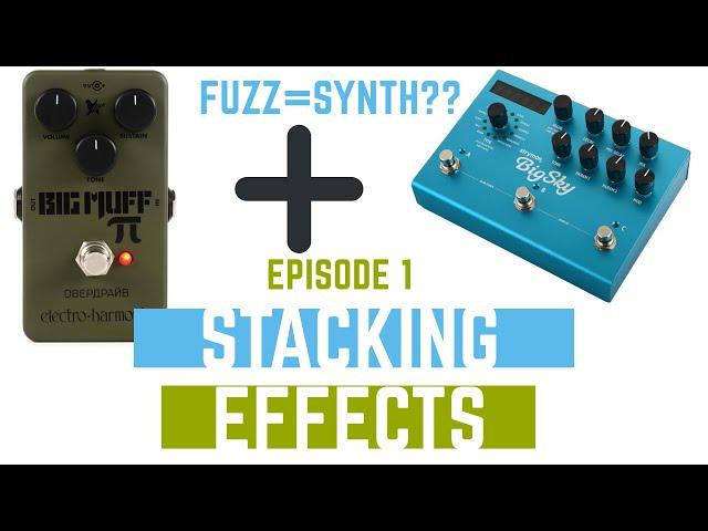 Stacking FX: using Fuzz to make ambient post-rock synth soundscapes