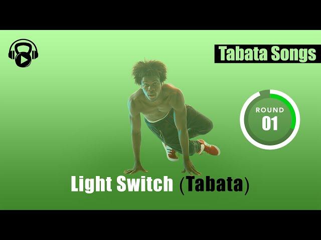 TABATA SONGS - "Light Switch (Tabata)" w/ Tabata Timer