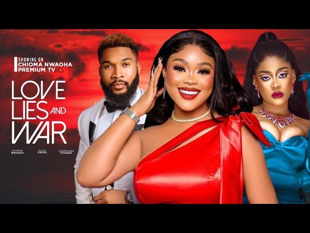 LOVE, LIES & WAR- CHIOMA NWAOHA, ALEX CROSS, JOSEPHINA OTABOR-2024 NOLLYWOOD LATEST MOVIES.