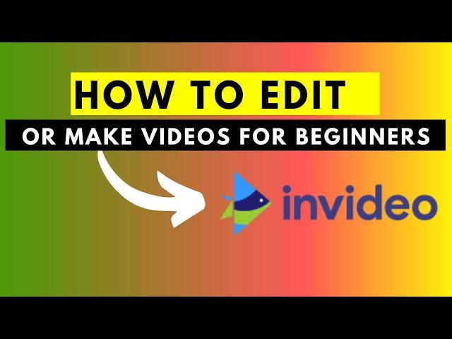 How to Edit or Make Videos for Beginners in InVideo.io