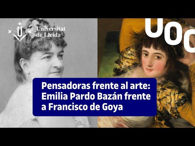 Pensadoras frente al arte: Emilia Pardo Bazán frente a Francisco de Goya