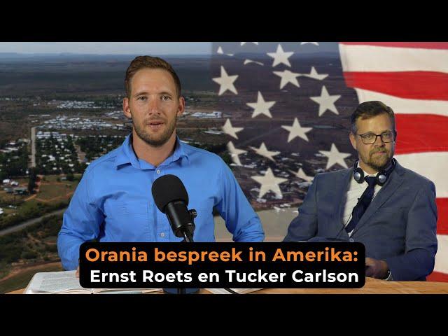 Orania bespreek in Amerika: Ernst Roets en Tucker Carlson