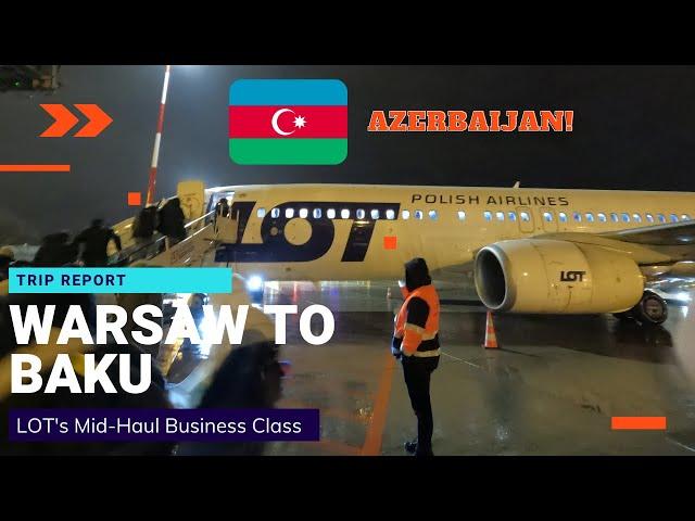 Trip Report | LOT Polish Airlines | Warsaw - Baku | Boeing B737-800 | (BUSINESS)