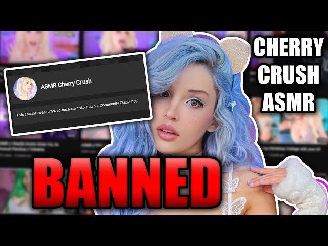 Cherry Crush ASMR BANNED from YouTube | ASMR Drama