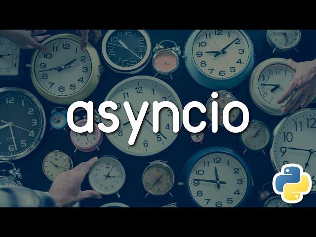 How To Easily Do Asynchronous Programming With Asyncio In Python