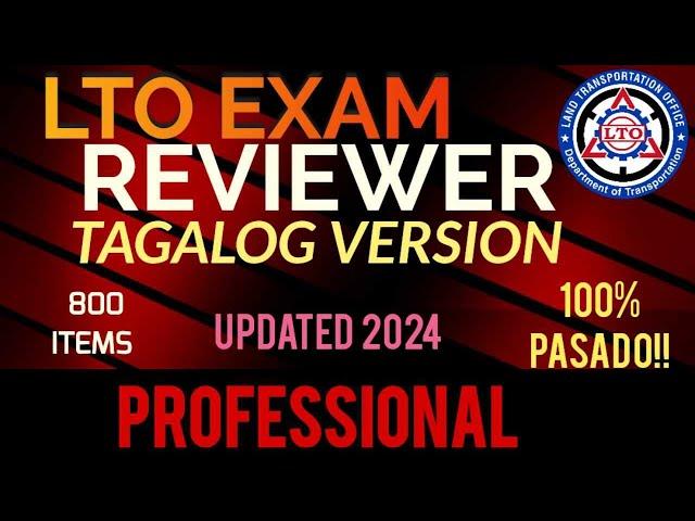 LTO EXAM REVIEWER FOR PROFESSIONAL DRIVER'S LICENSE TAGALOG VERSION 2024 FULL VERSION 800 ITEMS