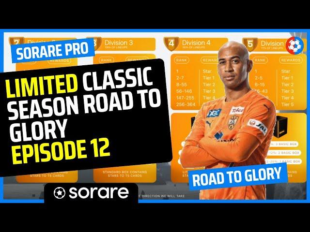 Sorare Limited CLASSIC season ROAD to GLORY! Rewards and Plan for Summer - Episode 12