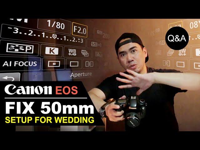 SETTING KAMERA CANON dengan lensa fix 50mm / Wedding Photography