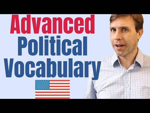 Advanced Vocabulary to Understand American Politics 