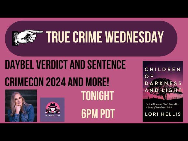 Daybell Verdict and Sentence, CrimeCon 2024 and more!