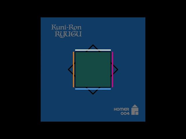 Kuni-Ron - RYUGU [HOMER004]