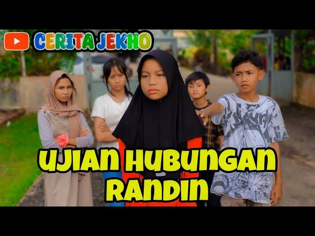 Ujian Hubungan Randin #ceritajekho #karawang