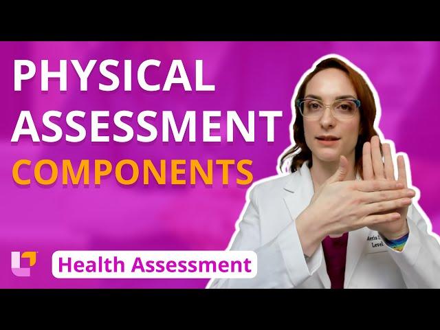 Physical Assessment Components - Health Assessment for Nursing | @LevelUpRN