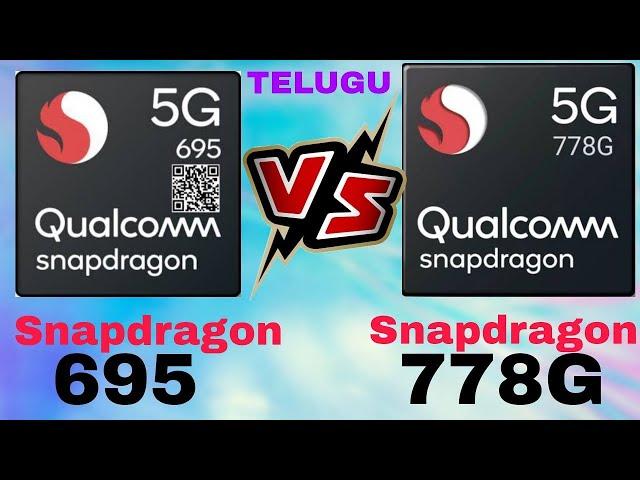 snapdragon 695 vs snapdragon 778g telugu | sd695 vs sd778g #snapdragon778g #snapdragon695