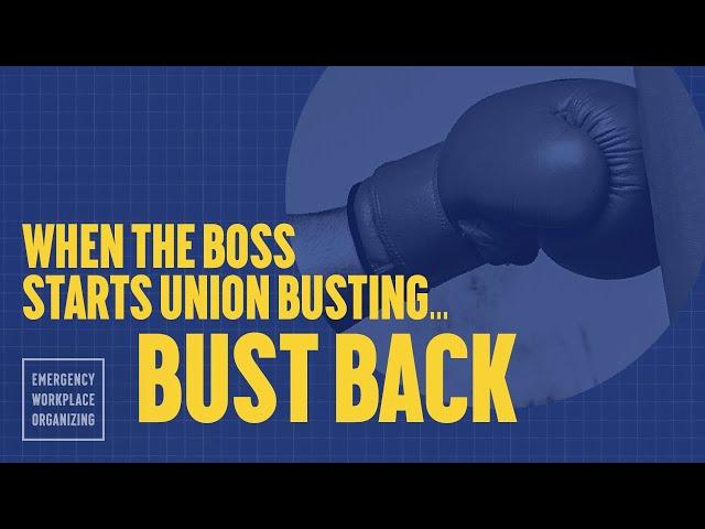 How do we prepare for union busting? | UNIONIZING 101