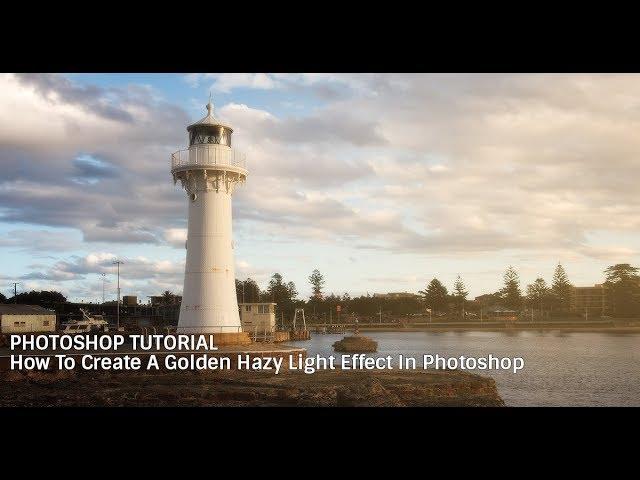 Photoshop Tutorial: How to create a golden hour hazy light effect