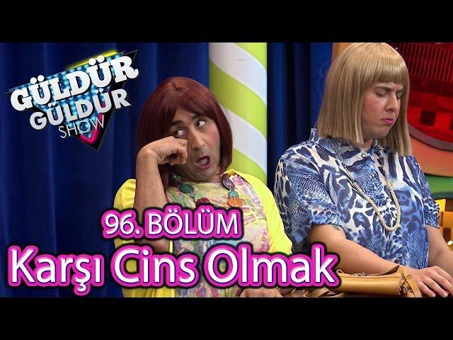 Güldür Güldür Show 96. Bölüm, Karşı Cins Olmak