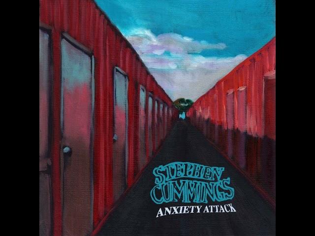 Stephen Cummings - Anxiety Attack (extended version)