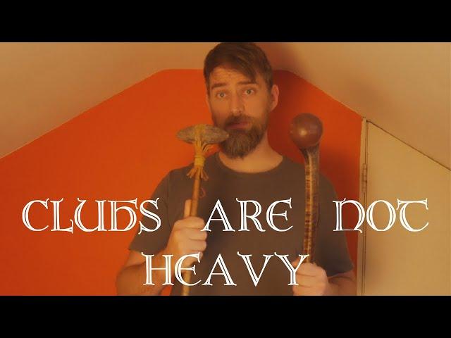 Clubs are not heavy