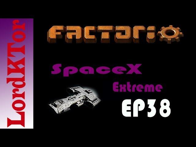 Factorio SpaceX Extreme EP38