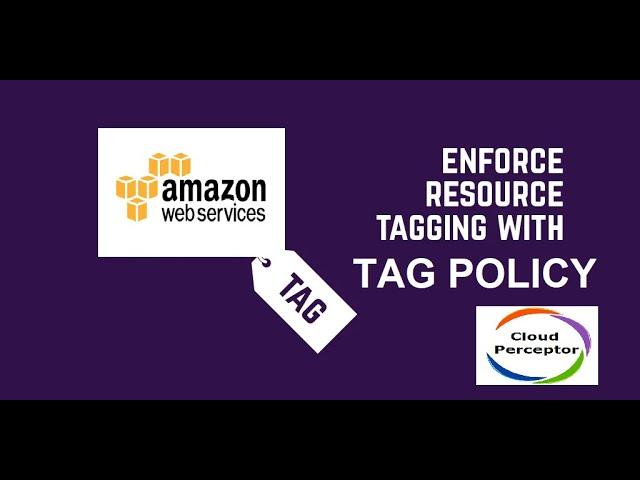 AWS Hands on Session - enforcing tagging using the tag polices