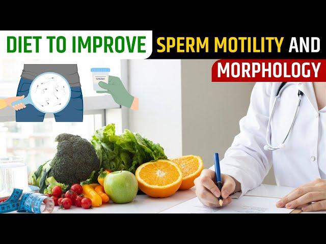 Diet To Improve Sperm Motility And Morphology | Dr. Health