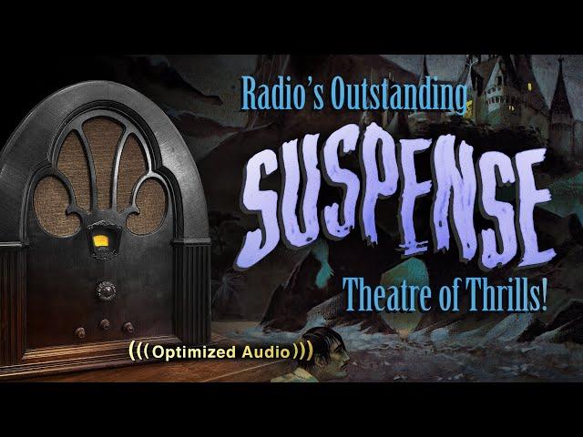 Vol. 4.2 | 2.5 Hrs - SUSPENSE Mystery Theatre - Old Time Radio Dramas - Volume 4: Part 2 of 2