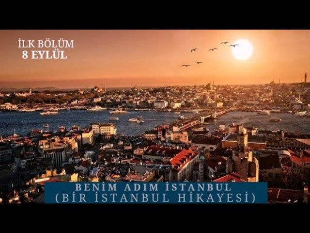 BENİM ADIM İSTANBUL ( COŞKUN TALİ YAPIM )