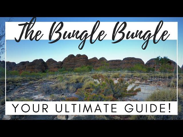 The Bungle Bungles | Echidna Chasm, Cathedral Gorge and More! | Episode 38