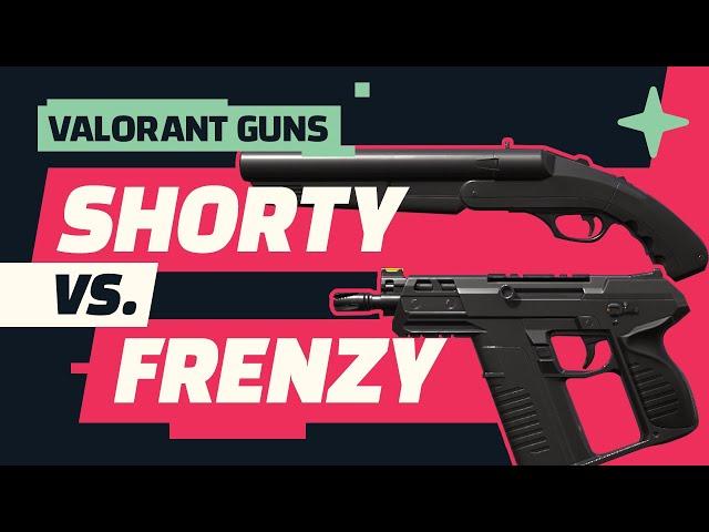 Valorant SHORTY vs. FRENZY Gun Spotlight I Valorant Guide and Weapon Tips