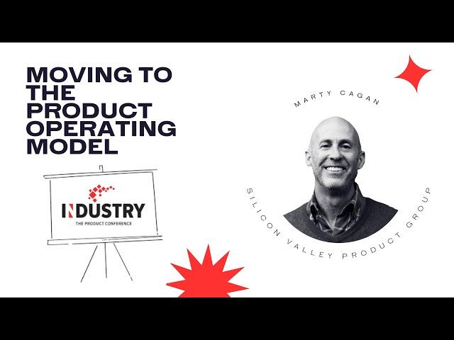 Moving to the Product Operating Model, w/ Marty Cagan