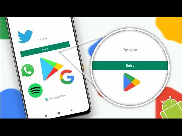 How To Fix Google Play Store Try Again Problem on Android (Updated)