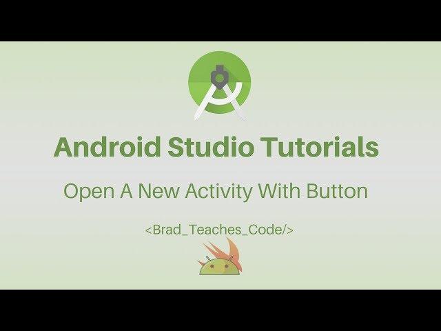 Android Studio Tutorial - Open A New Activity With Button