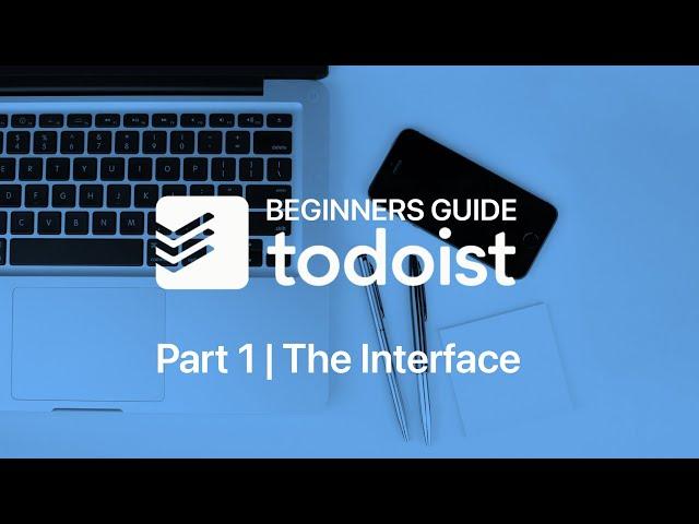 Beginners Guide To Todoist [Part 1]