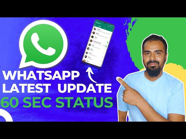 WhatsApp 1 Minute status update! 60 Sec Status Kaise Dale?