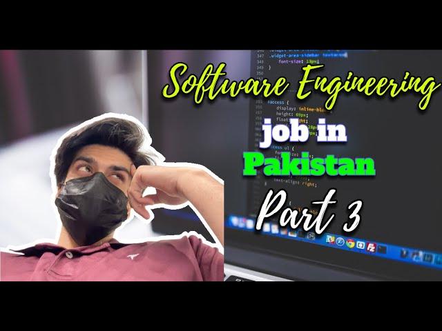 Finding Software Engineering Job in Pakistan (PART 3) | Thoughts | Journey | Mindset